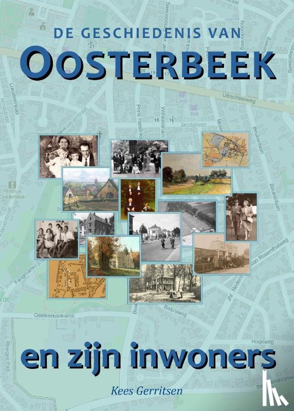 Gerritsen, Kees - De geschiedenis van Oosterbeek en zijn inwoners