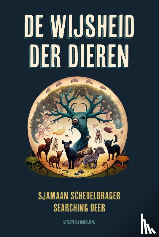 Prins, Jan, Sjamaan Schedeldrager, Searching Deer - De wijsheid der dieren