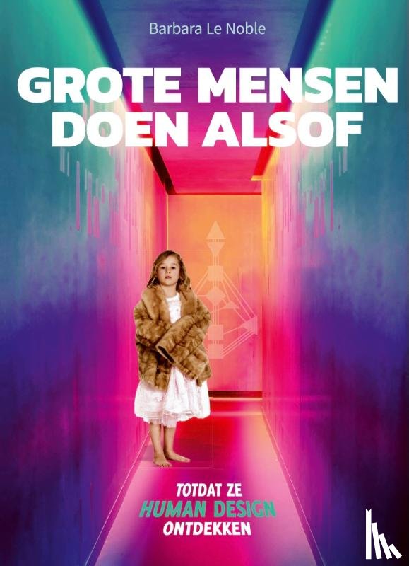 Le Noble, Barbara - Grote mensen doen alsof