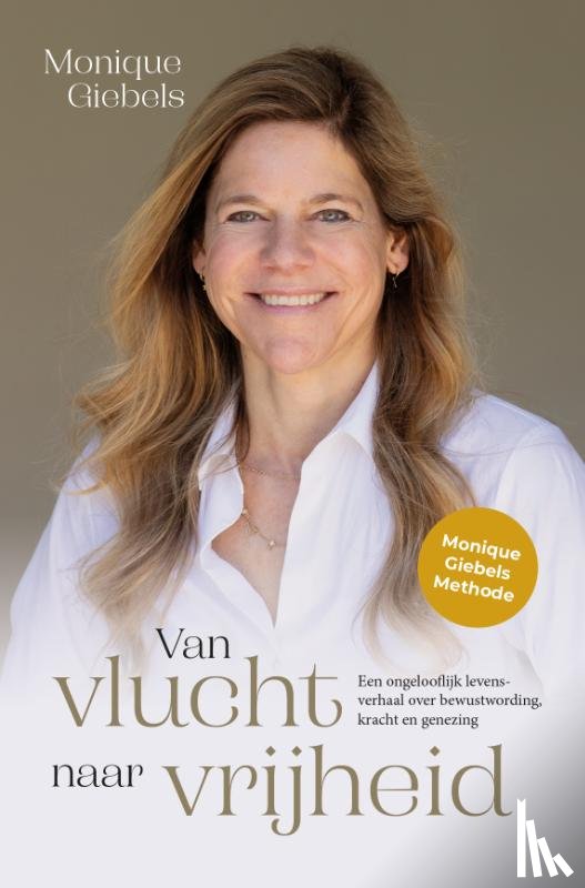 Giebels, Monique - Van vlucht naar vrijheid