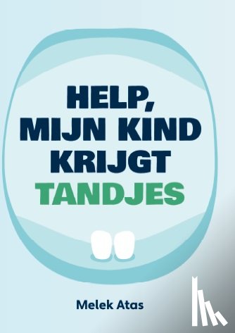 Atas, Melek - Help, mijn kind krijgt tandjes