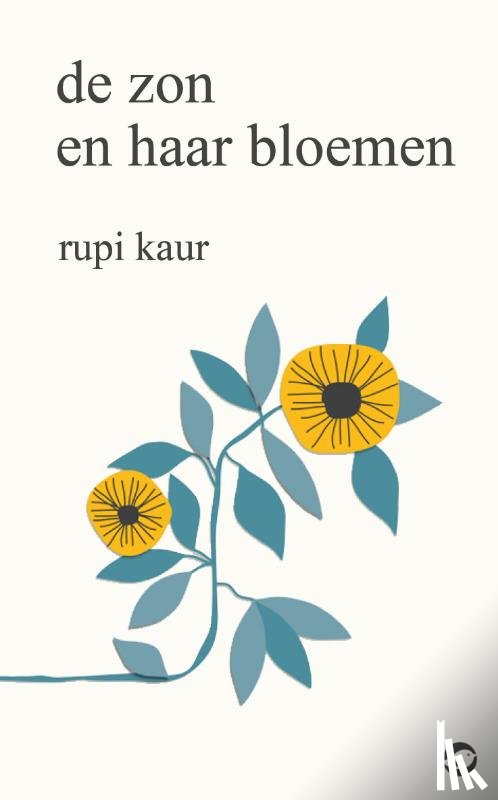 Kaur, Rupi - De zon en haar bloemen