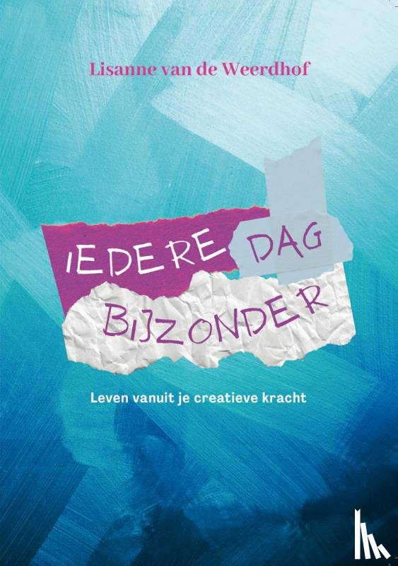 Weerdhof, Lisanne van de - Iedere dag bijzonder