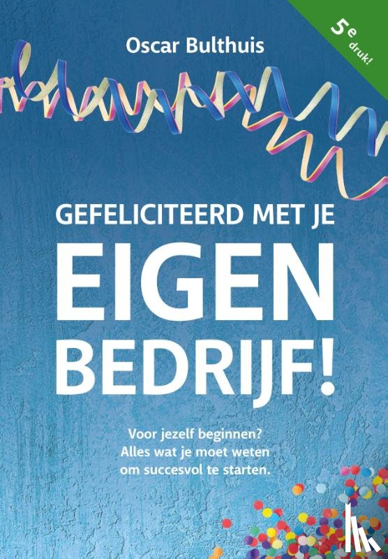 Bulthuis, Oscar - Gefeliciteerd met eigen bedrijf!