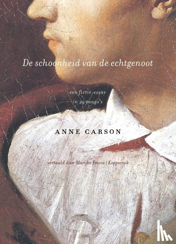 Carson, Anne - De schoonheid van de echtgenoot