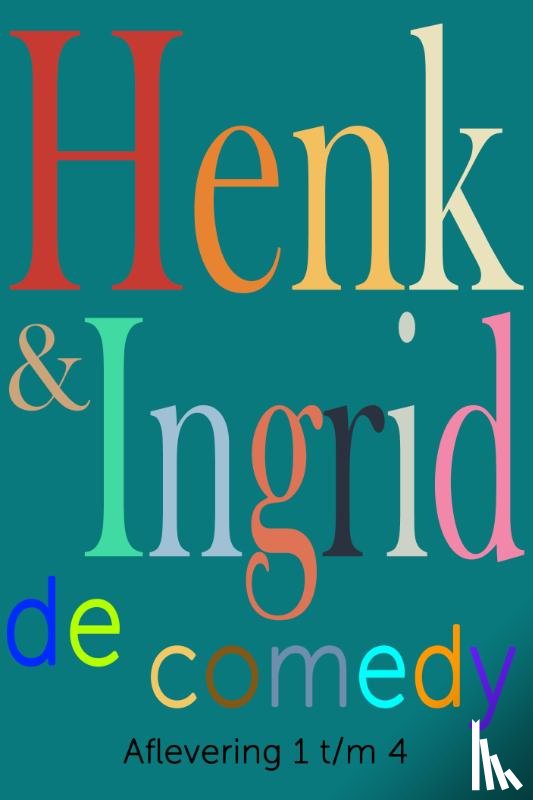 Van der Heyden, Haye - Henk & Ingrid, de comedy