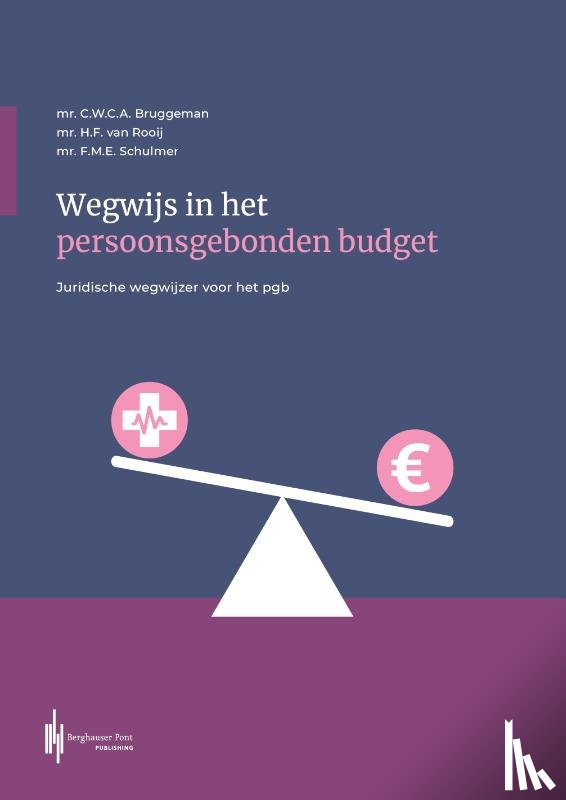 Bruggeman, Kees Willem, Rooij, Hans van, Schulmer, Frank - Wegwijs in het persoonsgebonden budget