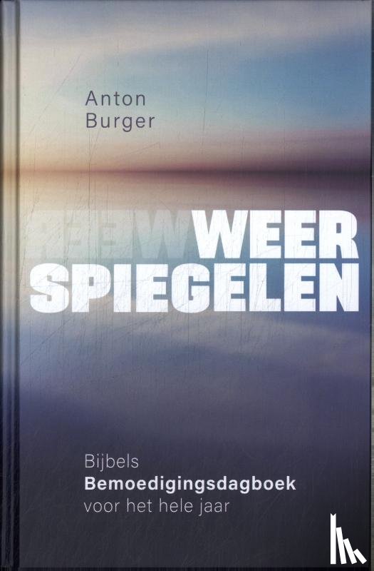 Burger, Anton - Weerspiegelen