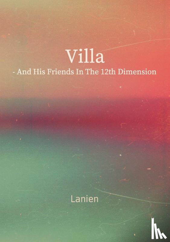 Nien, La - Villa - and his friends in the 12th dimension