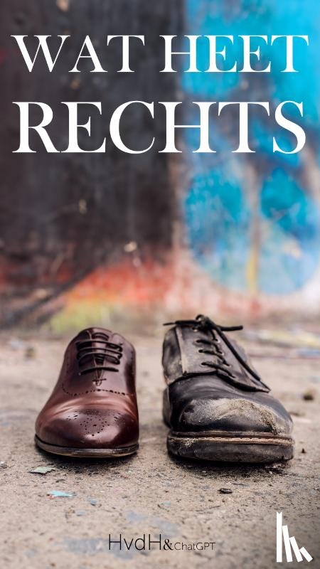 Heyden, Haye van der, ChatGpt - Wat heet rechts