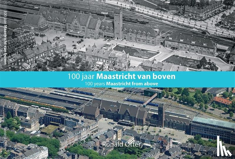  - 100 jaar Maastricht van boven