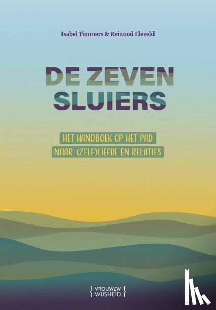 Timmers, Isabel, Eleveld, Reinoud - De Zeven Sluiers