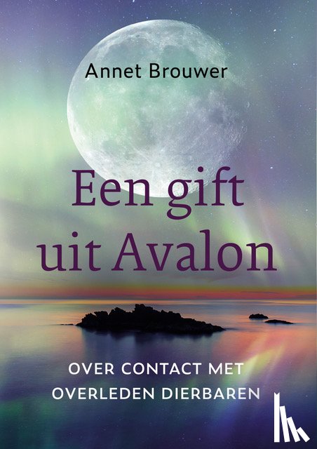 Brouwer, Annet - Een gift uit Avalon