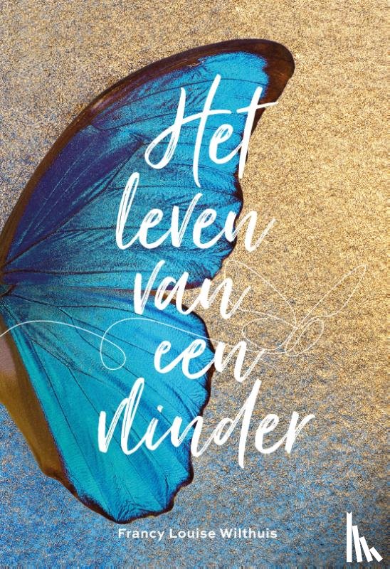 Wilthuis, Francy Louise - Het leven van een vlinder