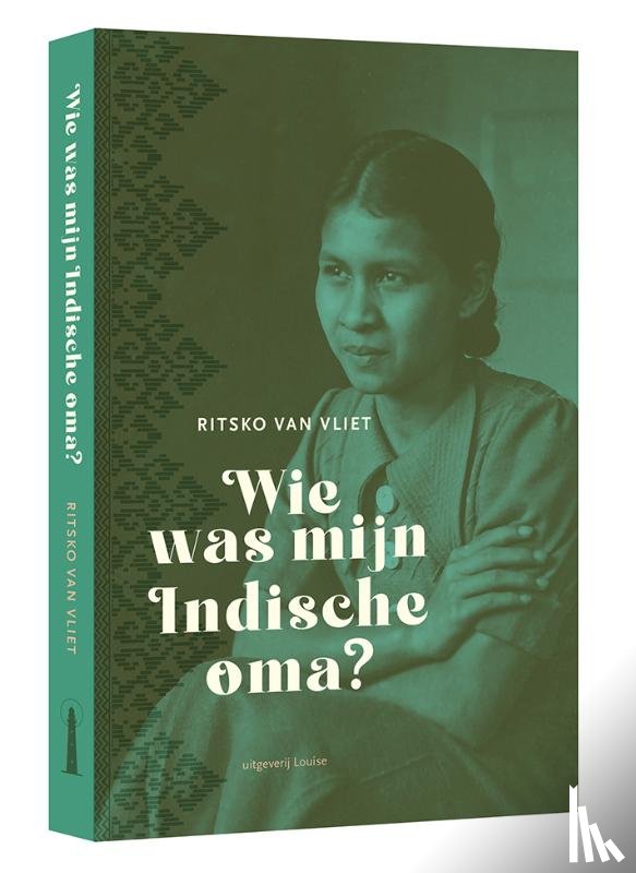 Vliet, Ritsko van - Wie was mijn Indische oma?