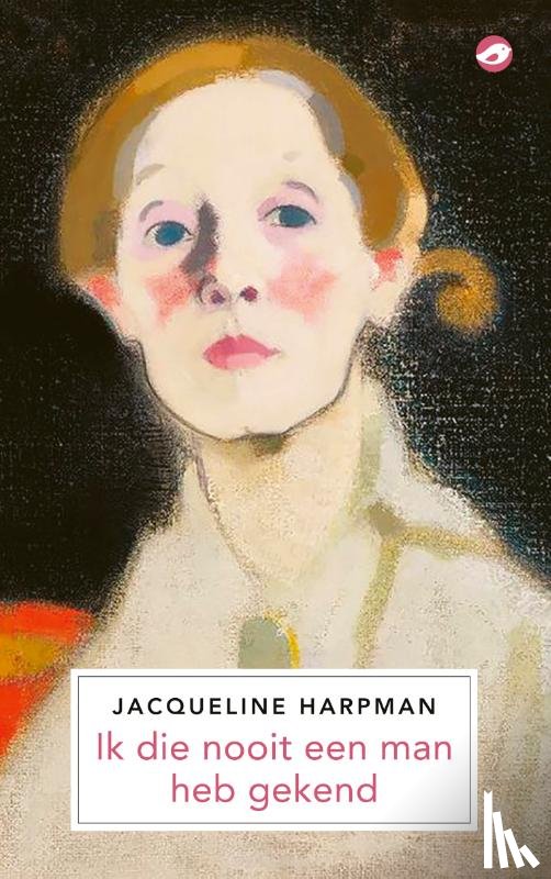 Harpman, Jacqueline - Ik die nooit een man heb gekend