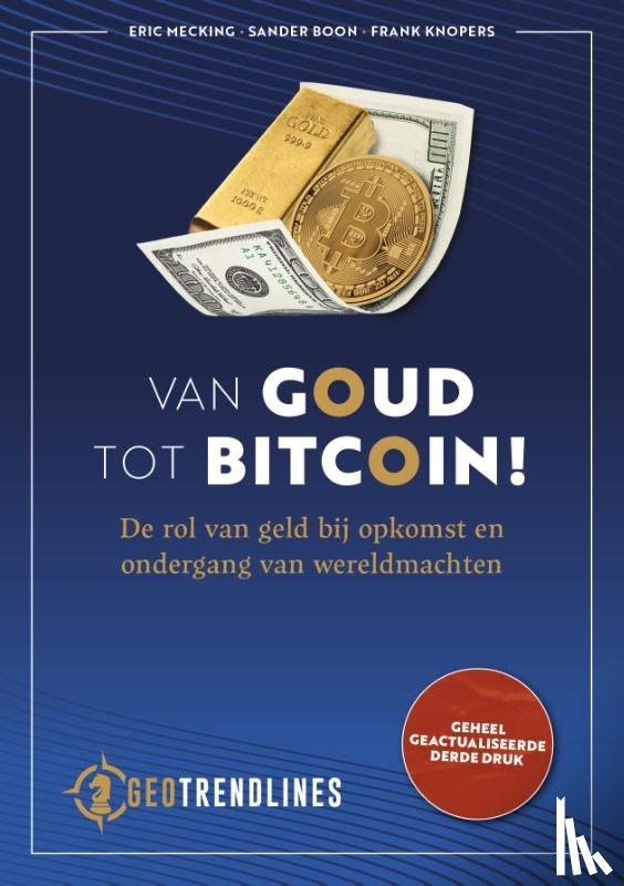 Mecking, Eric, Boon, Sander, Knopers, Frank - Van Goud tot Bitcoin!