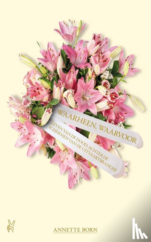 Born, Annette - Waarheen, waarvoor