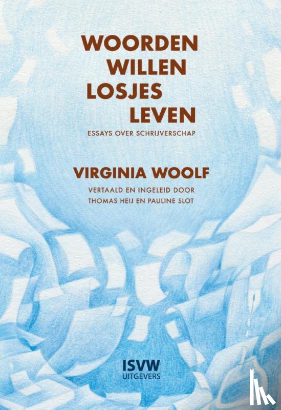 Woolf, Virginia - Woorden willen losjes leven