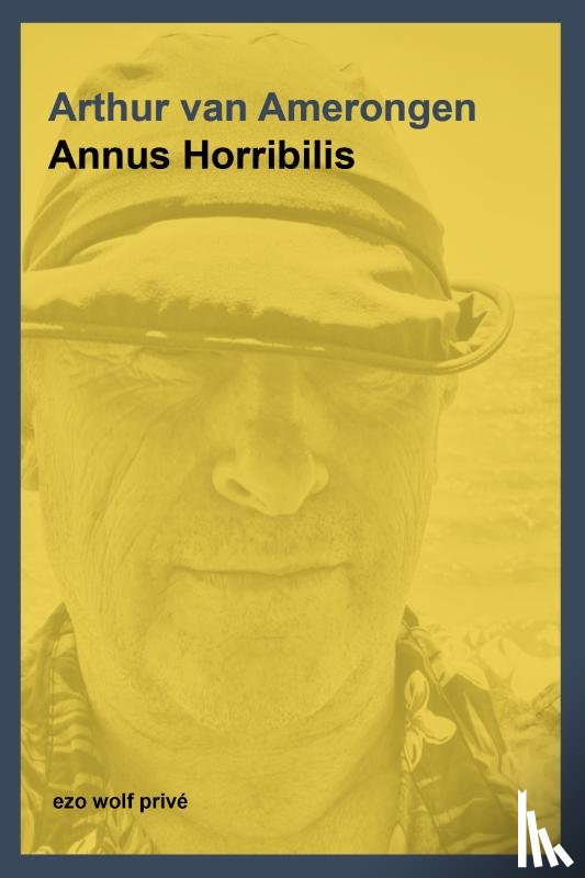 Amerongen, Arthur van - Annus Horribilis