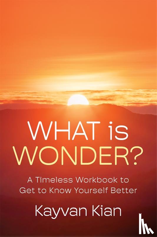 Kian, Kayvan - What Is Wonder?