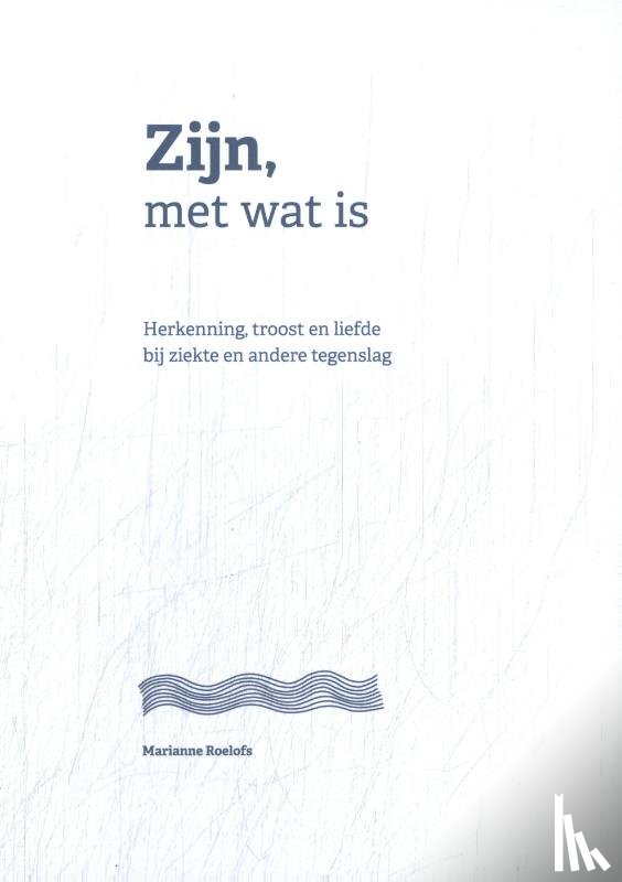 Roelofs, Marianne - Zijn
