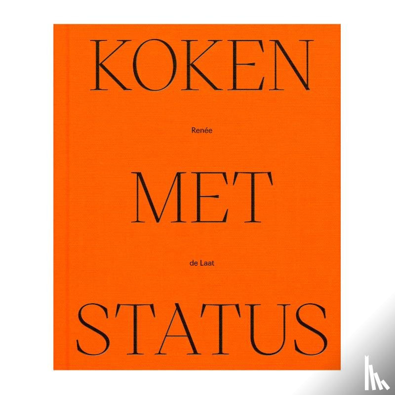 Laat, Renée de - Koken met Status