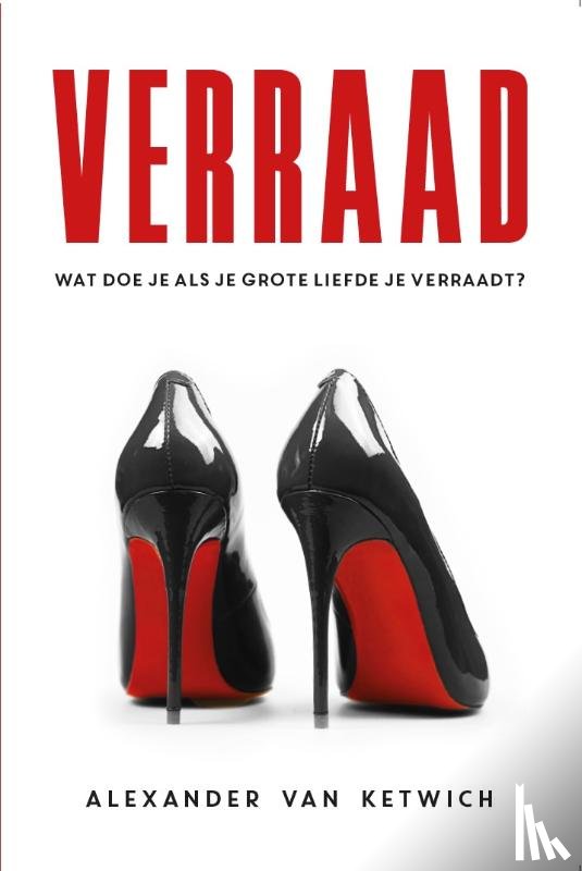 Ketwich, Alexander van - Verraad