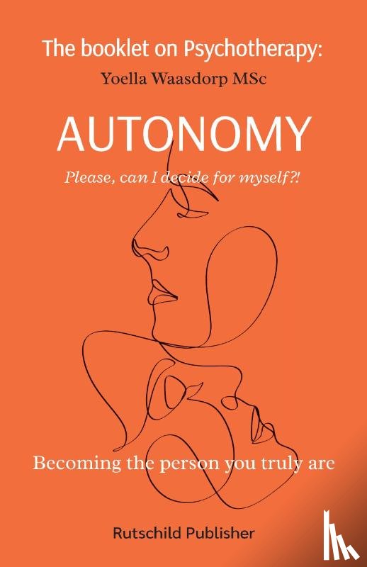 Waasdorp, Yoella - The Booklet on Psychotherapy: Autonomy