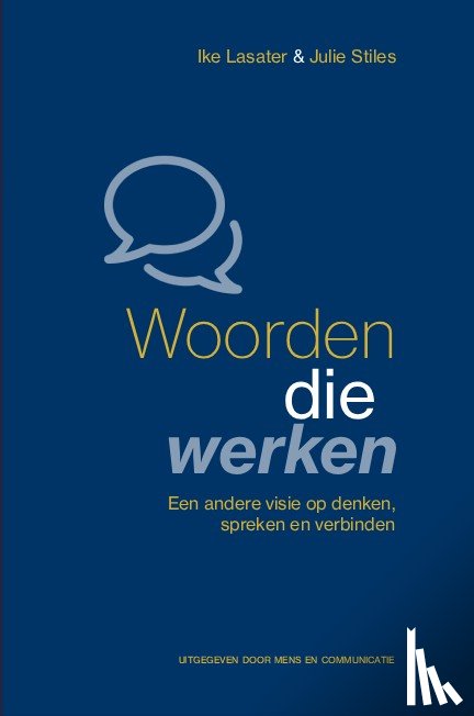 Lasater, Ike, Stiles, Julie - Woorden die werken op de werkplek