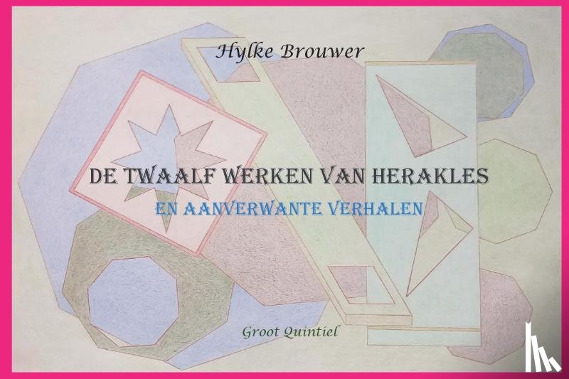 Brouwer, Hylke - De Twaalf Werken van Herakles