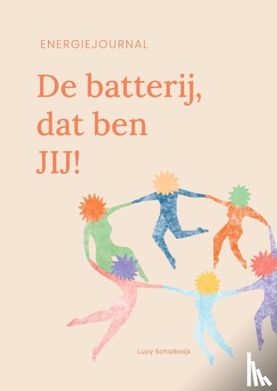 Schalkwijk, Lucy - De batterij, dat ben JIJ!