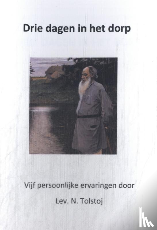 Tolstoj, Lev N. - Drie dagen in het dorp