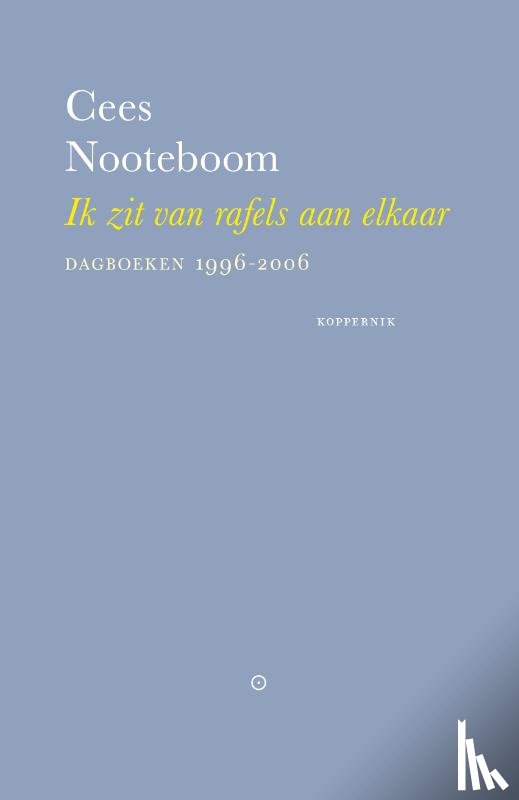Nooteboom, Cees - Ik zit van rafels aan elkaar