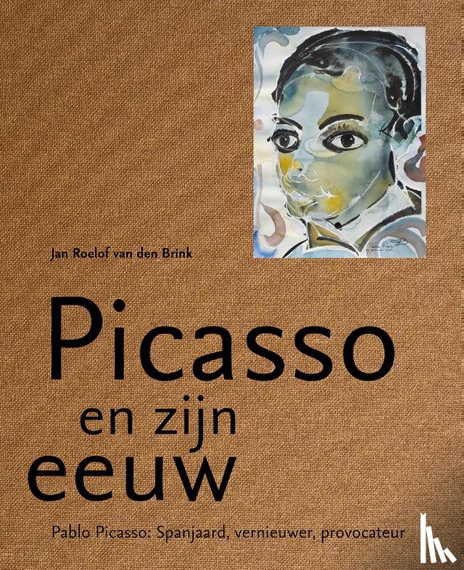 Van den Brink, Jan Roelof - Picasso en zijn eeuw