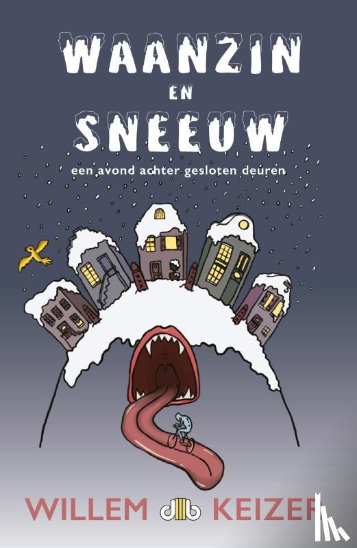 Keizer, Willem - Waanzin en sneeuw