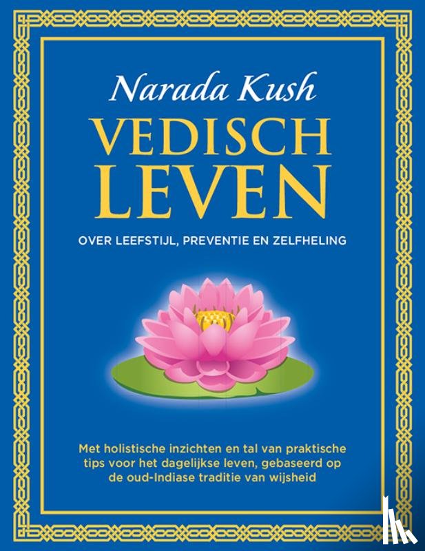 Kush, Narada - Vedisch leven