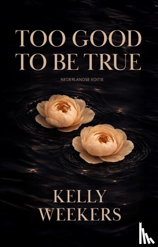 Weekers, Kelly - Too Good To Be True