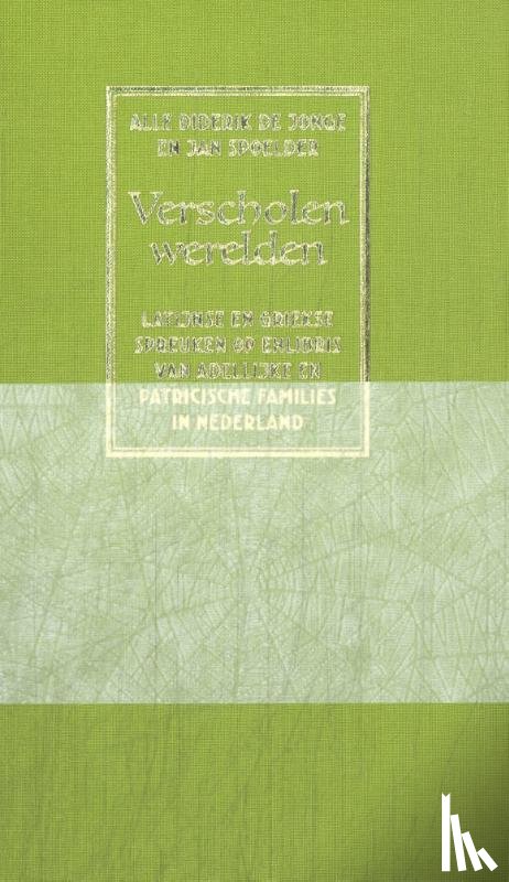 Jonge, Alle de, Spoelder, Jan - Verscholen werelden