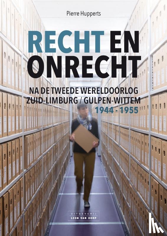 Hupperts, Pierre - Recht en onrecht na de tweede wereldoorlog