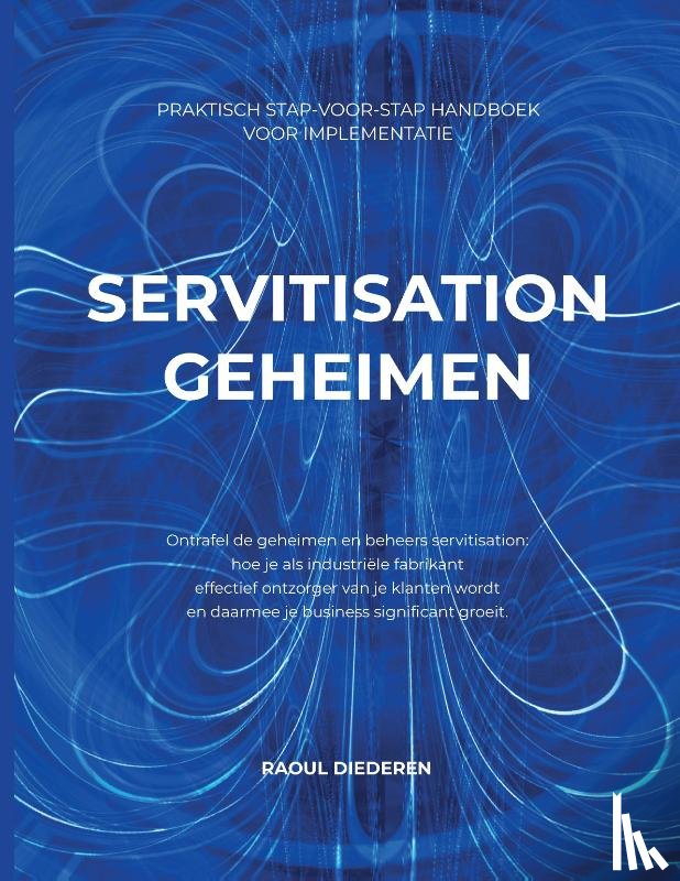 Diederen, Raoul - Servitisation Geheimen