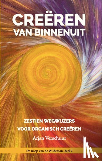 Verschuur, Arjan - Creëren van binnenuit