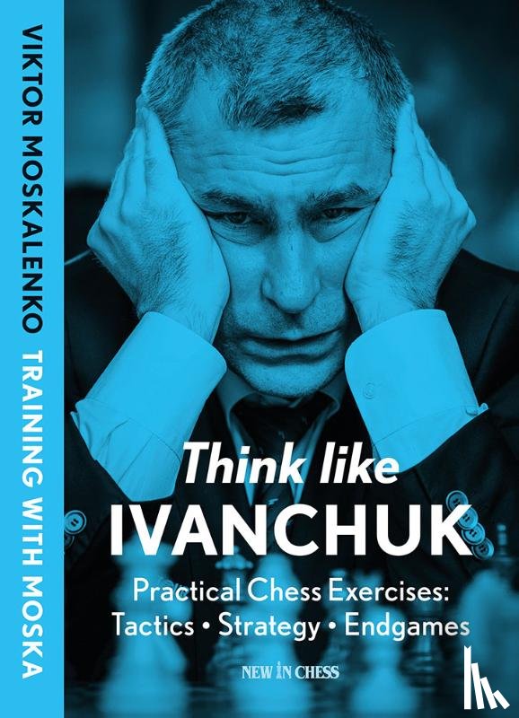 Moskalenko, Viktor - Think Like Ivanchuk