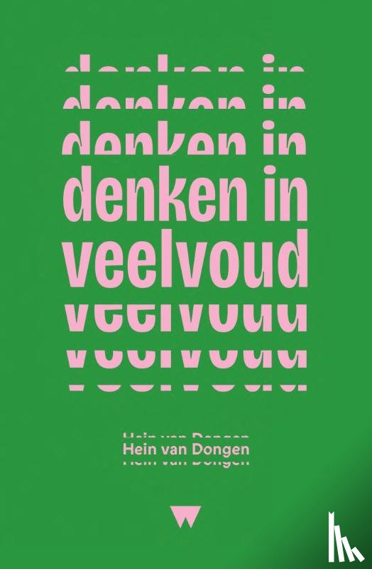Dongen, Hein van - Denken in veelvoud