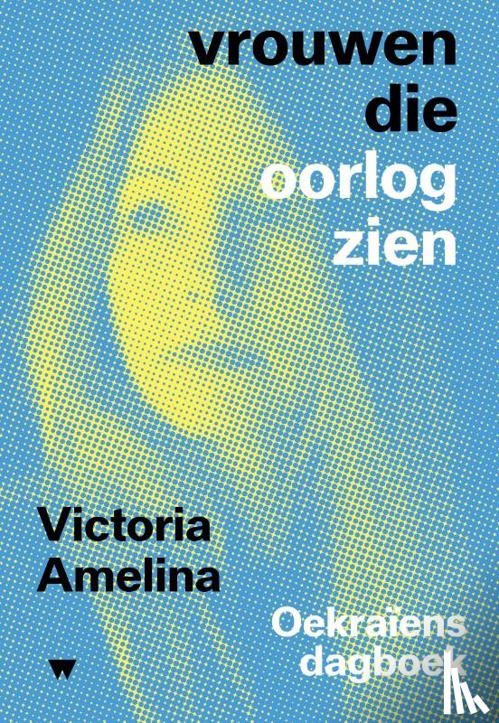 Amelina, Victoria - Vrouwen die oorlog zien