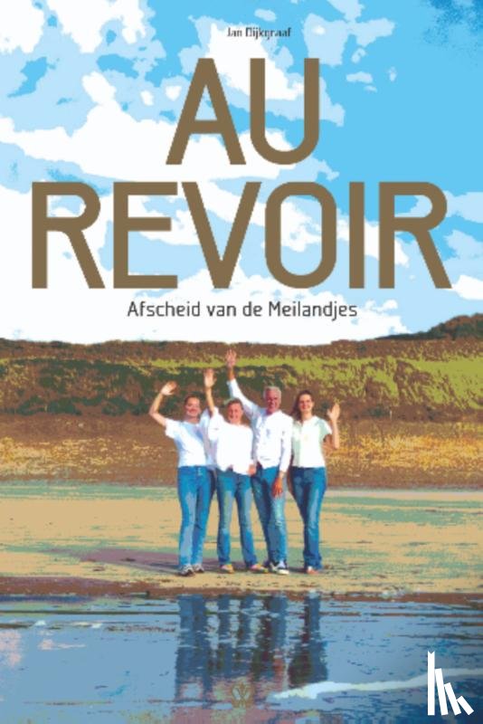 Dijkgraaf, Jan - Au Revoir