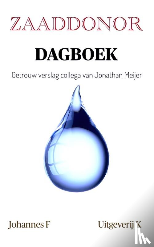 F, Johannes - Zaaddonor dagboek