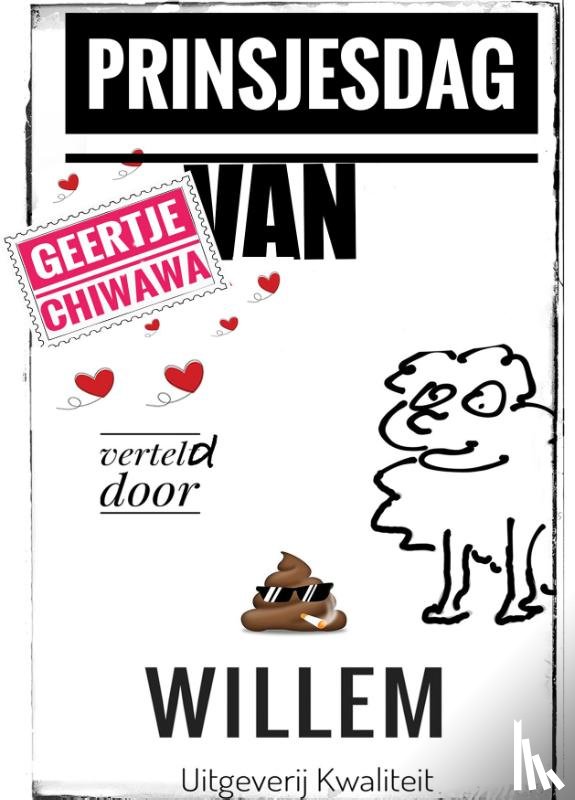 Willem - GEERTJE CHIWAWA’s NIEUWE PRINSJESDAG