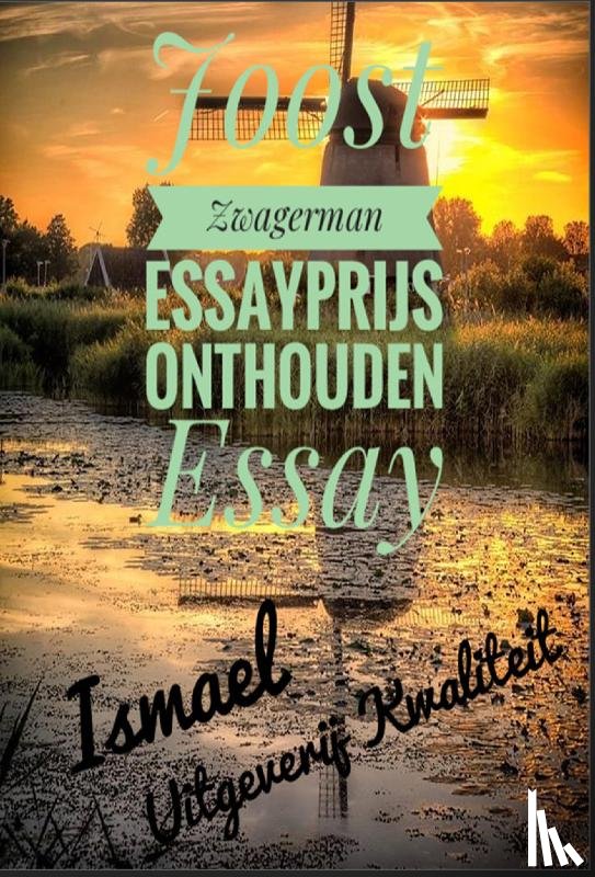 Ismael - Joost Zwagerman Essayprijs Onthouden Essay