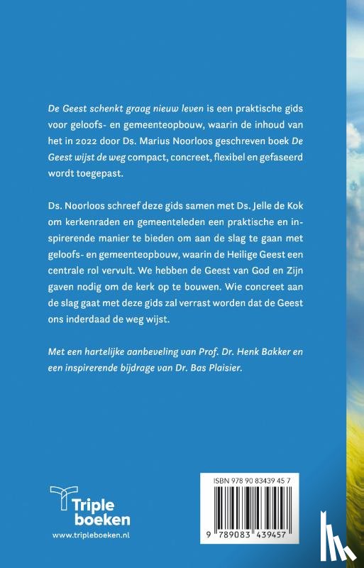 Kok, Jelle de, Noorloos, Marius - De Geest schenkt graag nieuw leven